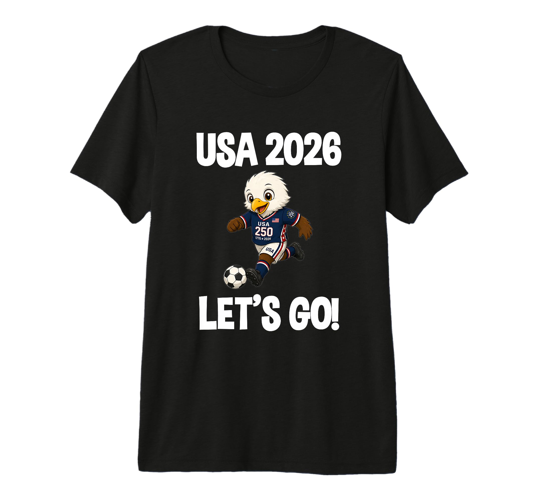 Usa 2026 Lets Go Football Soccer T-Shirt - Casual Everyday Wear for Adults - T-Shirt, Sweatshirt, Hoodie