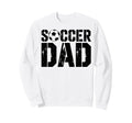Soccer Dad Football Soccer Player Sweatshirt - Novelty Apparel Unisex - T-Shirt, Sweatshirt, Hoodie