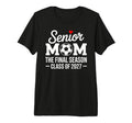 Senior Mom Soccer Class 2027 Womens T-Shirt - Fun Novelty Design Unisex - T-Shirt, Sweatshirt, Hoodie