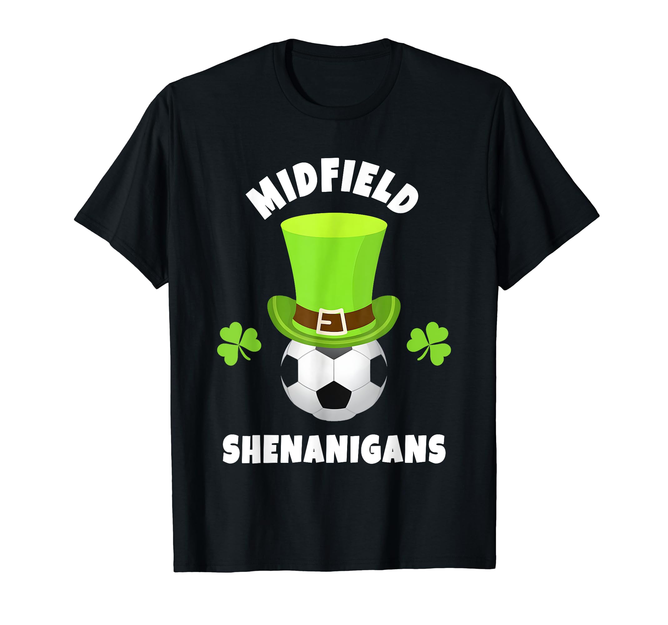 Soccer Midfielders Midfield Shenanigans T-Shirt - Novelty Apparel Unisex - T-Shirt, Sweatshirt, Hoodie