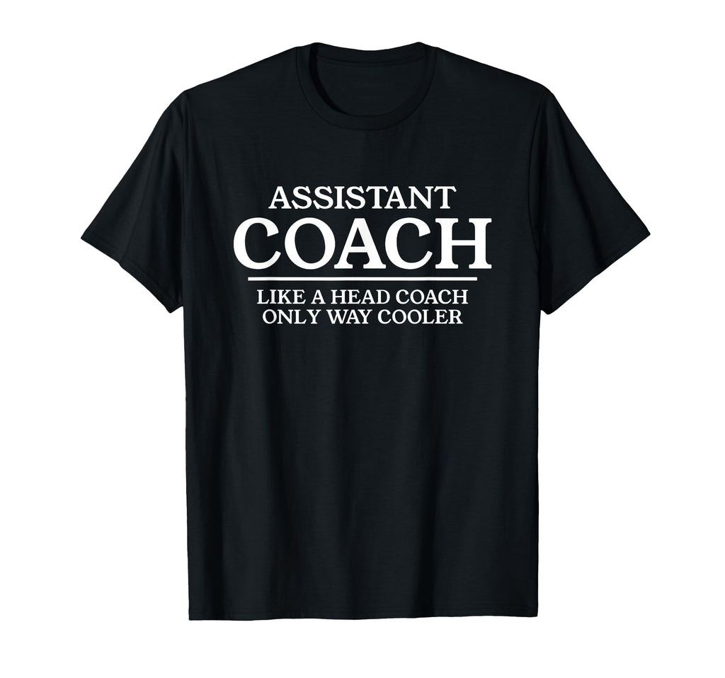 Assistant Coach Funny Soccer T-Shirt - Casual Everyday Wear for Adults - T-Shirt, Sweatshirt, Hoodie