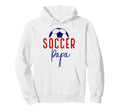 Soccer Papa Soccer Dad Daddy Soccer Hoodie - Fun Novelty Design Unisex - T-Shirt, Sweatshirt, Hoodie