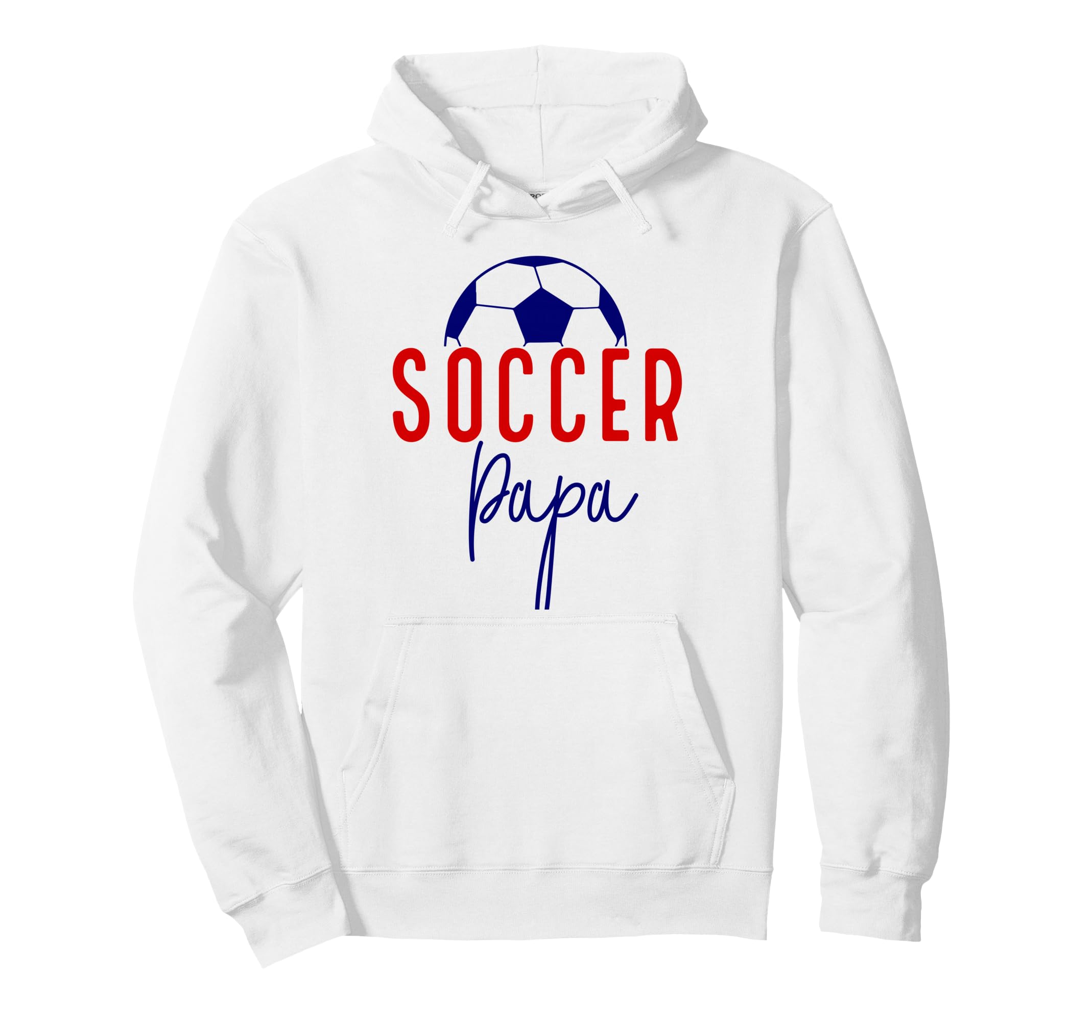 Soccer Papa Soccer Dad Daddy Soccer Hoodie - Fun Novelty Design Unisex - T-Shirt, Sweatshirt, Hoodie
