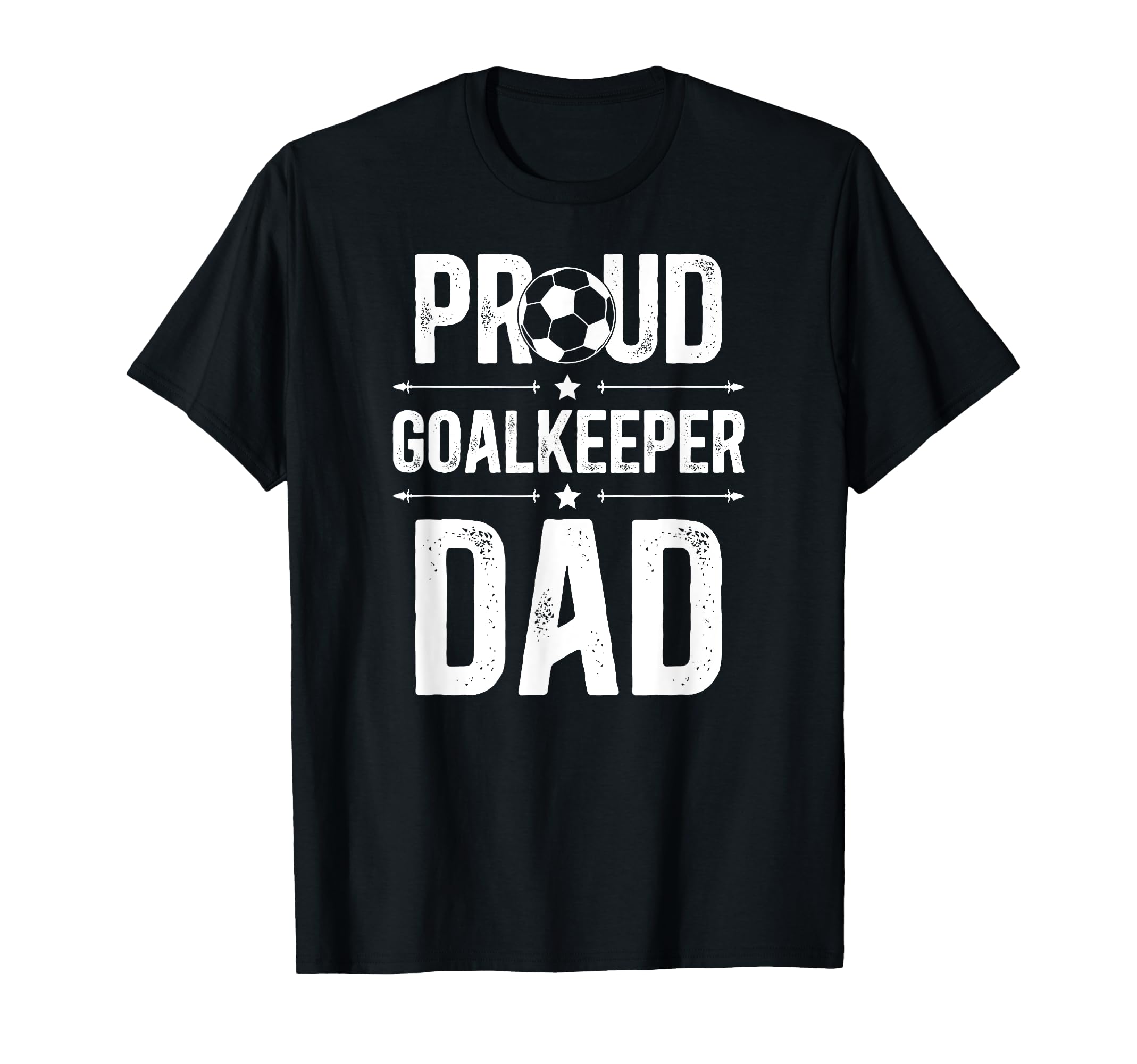 Proud Soccer Goalkeeper Dad Soccer T-Shirt - Graphic Print for Adults - T-Shirt, Sweatshirt, Hoodie