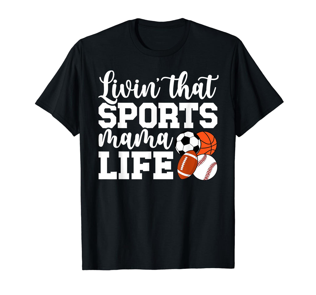 Sports Mama Life Sports Mom Sports T-Shirt - Aesthetic Graphic Unisex - T-Shirt, Sweatshirt, Hoodie