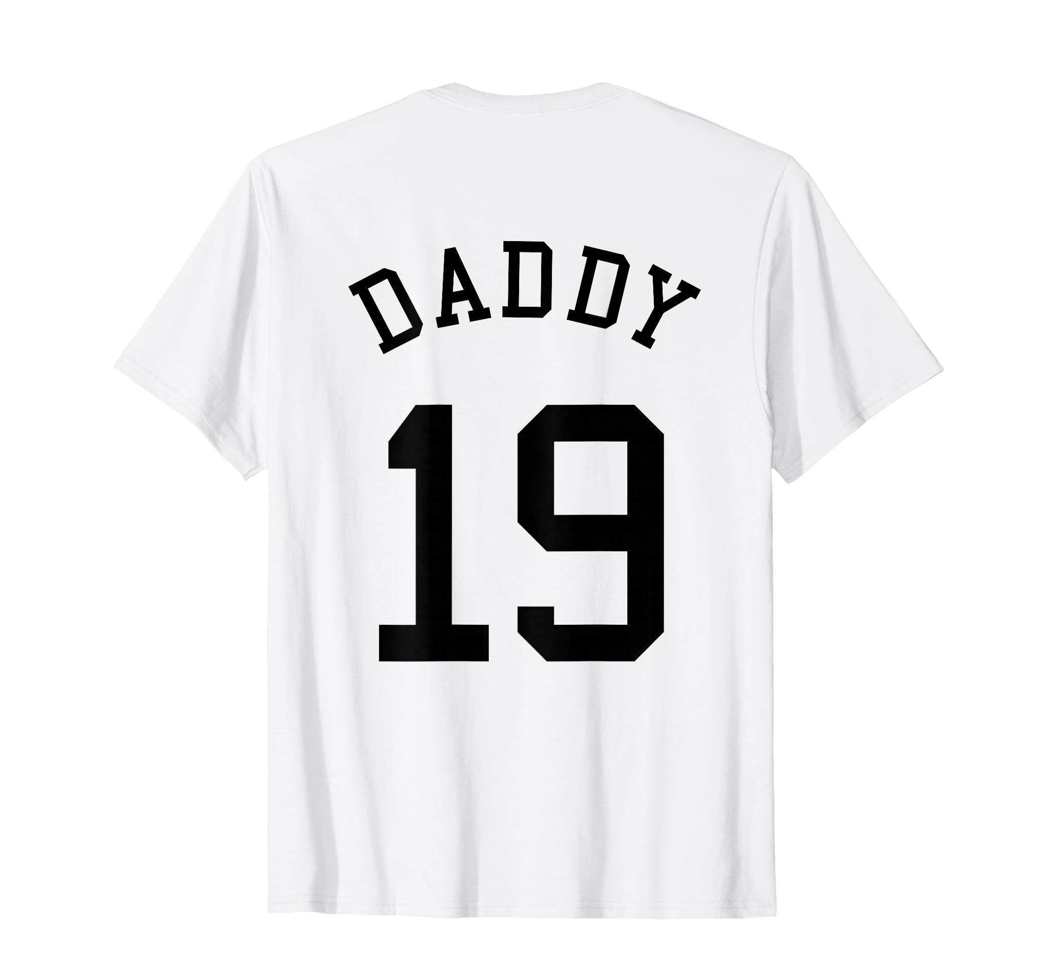 Daddy Uniform No 19 Football Dad T-Shirt - Casual Everyday Wear Unisex - T-Shirt, Sweatshirt, Hoodie