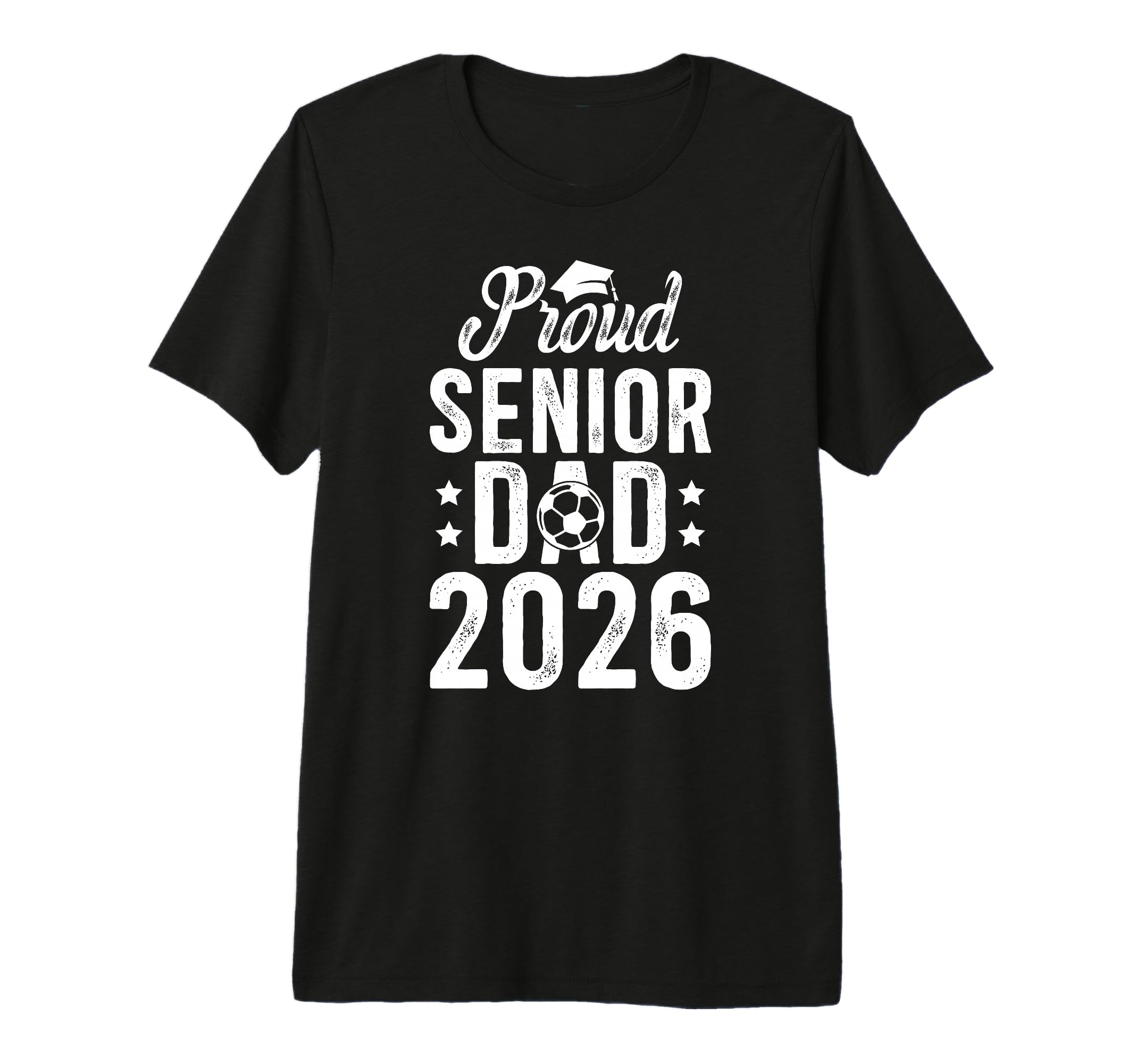 Mens Proud Soccer Senior Dad 2026 Soccer T-Shirt - Trendy Graphic Unisex - T-Shirt, Sweatshirt, Hoodie