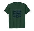 Soccer Dreams Come True Mom T-Shirt - Novelty Apparel for Adults - T-Shirt, Sweatshirt, Hoodie