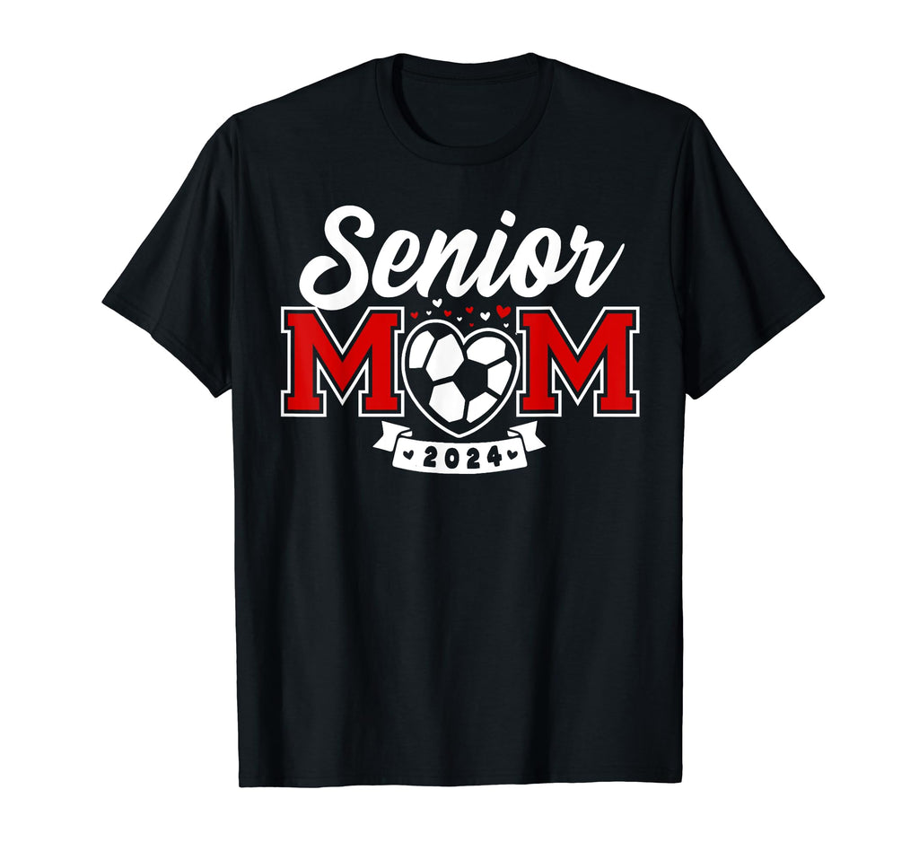 Senior Soccer Mom Class 2024 Player T-Shirt - Casual Everyday Wear Unisex - T-Shirt, Sweatshirt, Hoodie