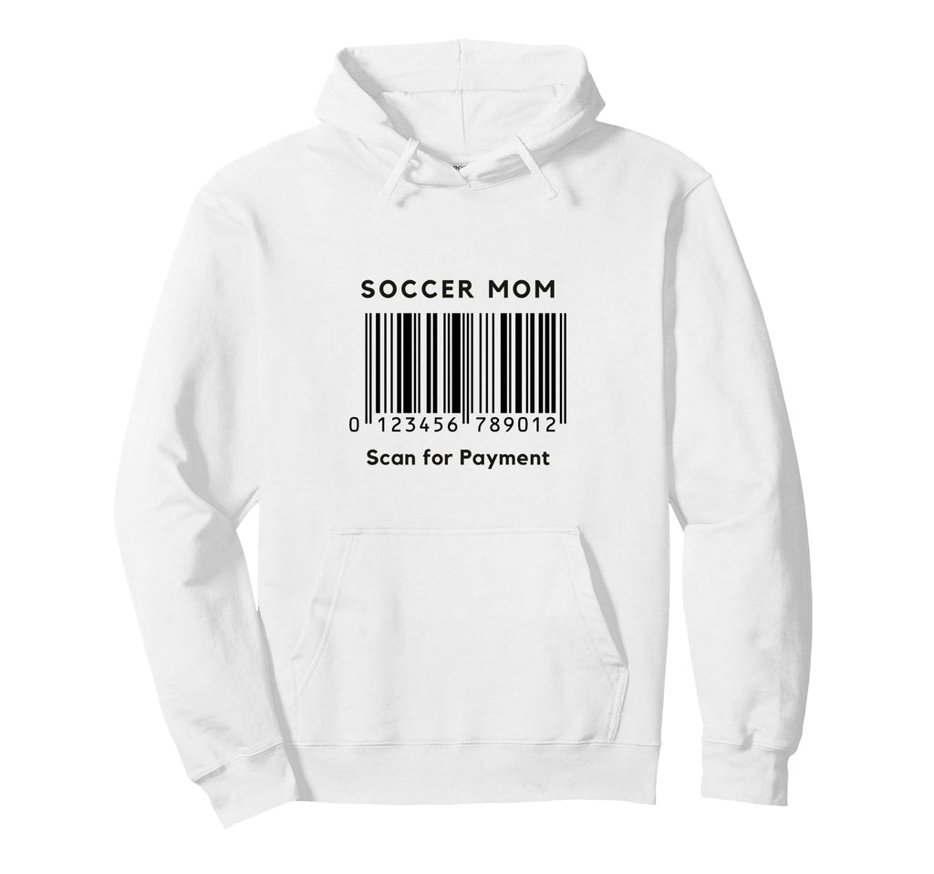 Funny Soccer Mom Scan Payment Barcode Hoodie - Custom Art Print Unisex - T-Shirt, Sweatshirt, Hoodie