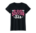 Funny Soccer Fan Birthday Sisters T-Shirt - Casual Everyday Wear Men Women - T-Shirt, Sweatshirt, Hoodie