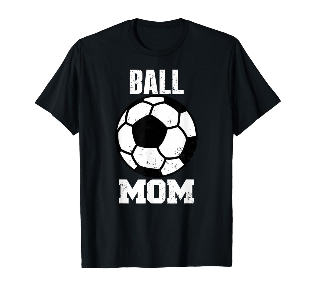 Ball Mom Funny Soccer Mom Gameday T-Shirt - Trendy Graphic for Adults - T-Shirt, Sweatshirt, Hoodie
