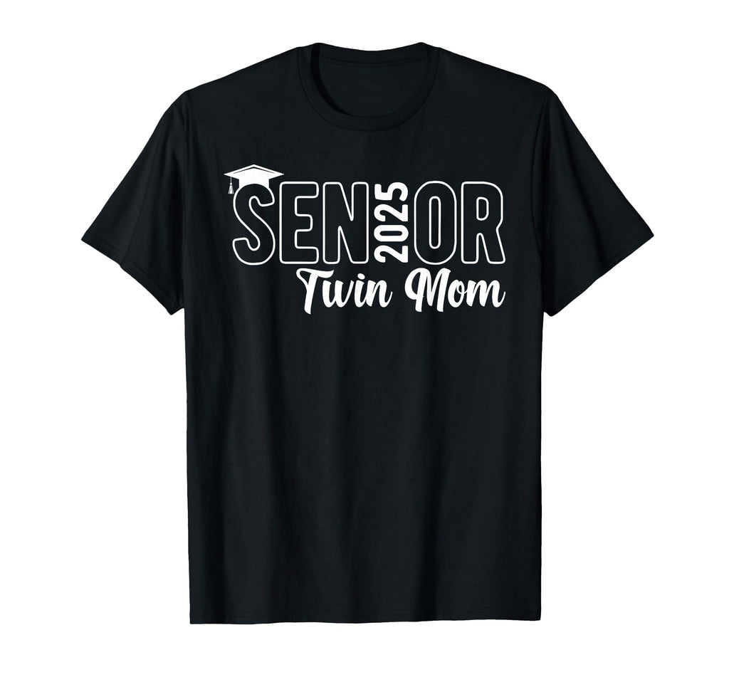 Proud Senior Twin Mom 2025 Senior 2025 T-Shirt - Fun Novelty Design Unisex - T-Shirt, Sweatshirt, Hoodie