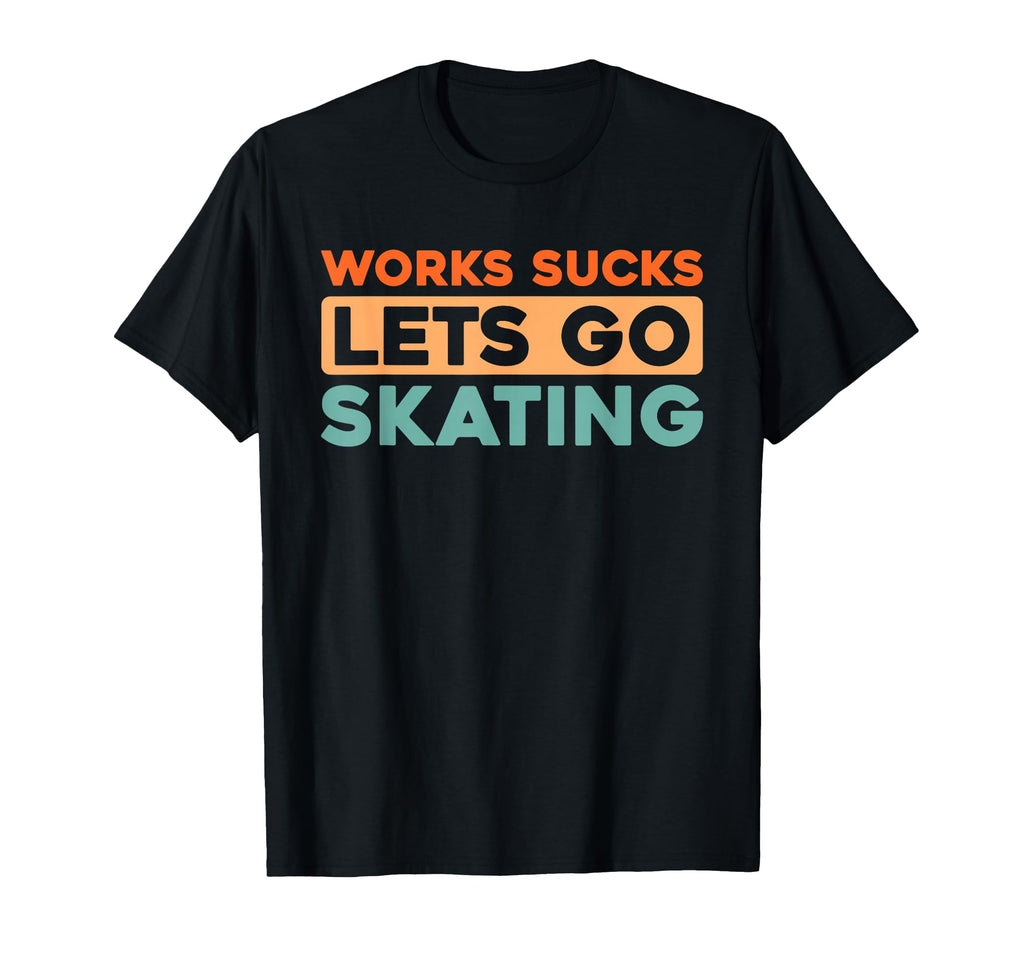 Skater Skates Roller Skating T-Shirt - Streetwear Style Unisex - T-Shirt, Sweatshirt, Hoodie