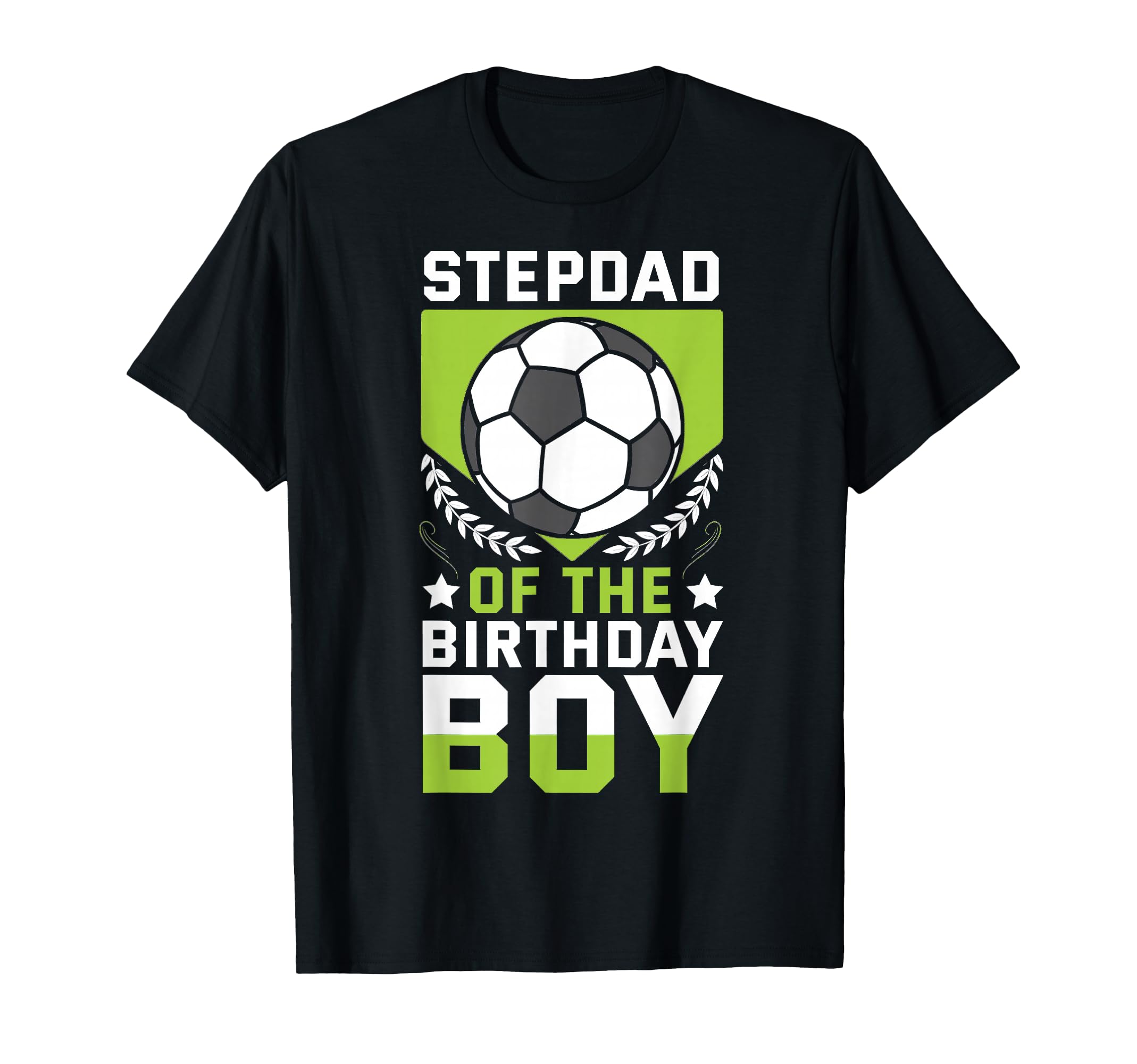 Stepdad Birthday Soccer Player Bday T-Shirt - Unique Graphic Men Women - T-Shirt, Sweatshirt, Hoodie