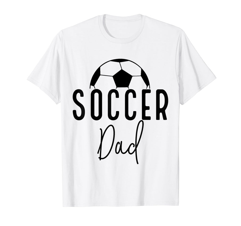 Soccer Dad Daddy Player Coach T-Shirt - Casual Everyday Wear for Adults - T-Shirt, Sweatshirt, Hoodie