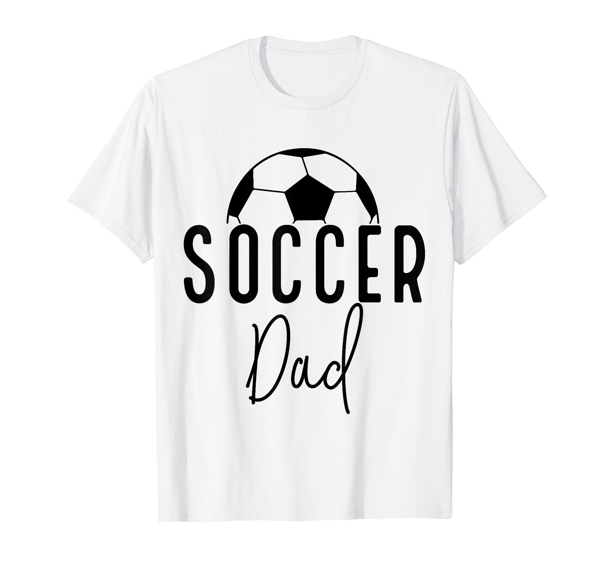 Soccer Dad Daddy Player Coach T-Shirt - Casual Everyday Wear for Adults - T-Shirt, Sweatshirt, Hoodie