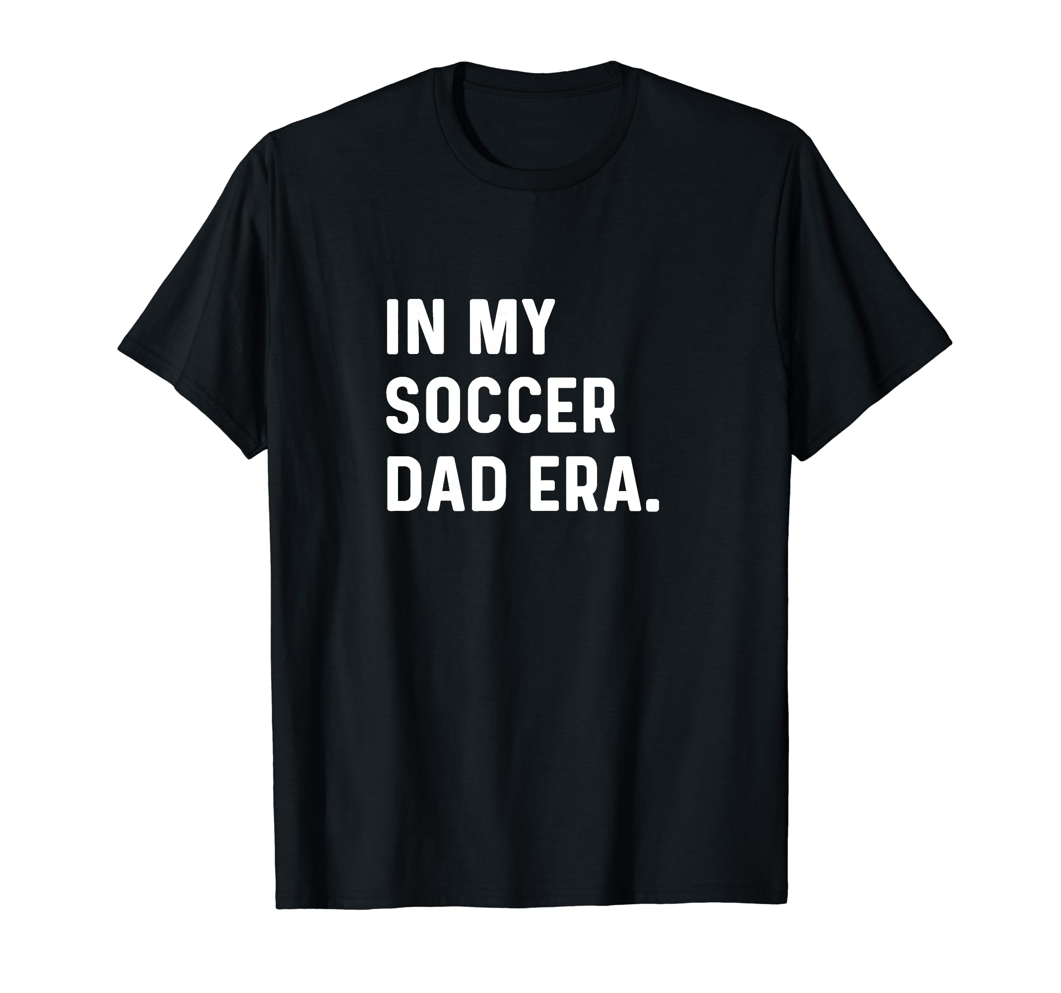 My Soccer Dad Era Futbol Field Pitch T-Shirt - Streetwear Style Unisex - T-Shirt, Sweatshirt, Hoodie