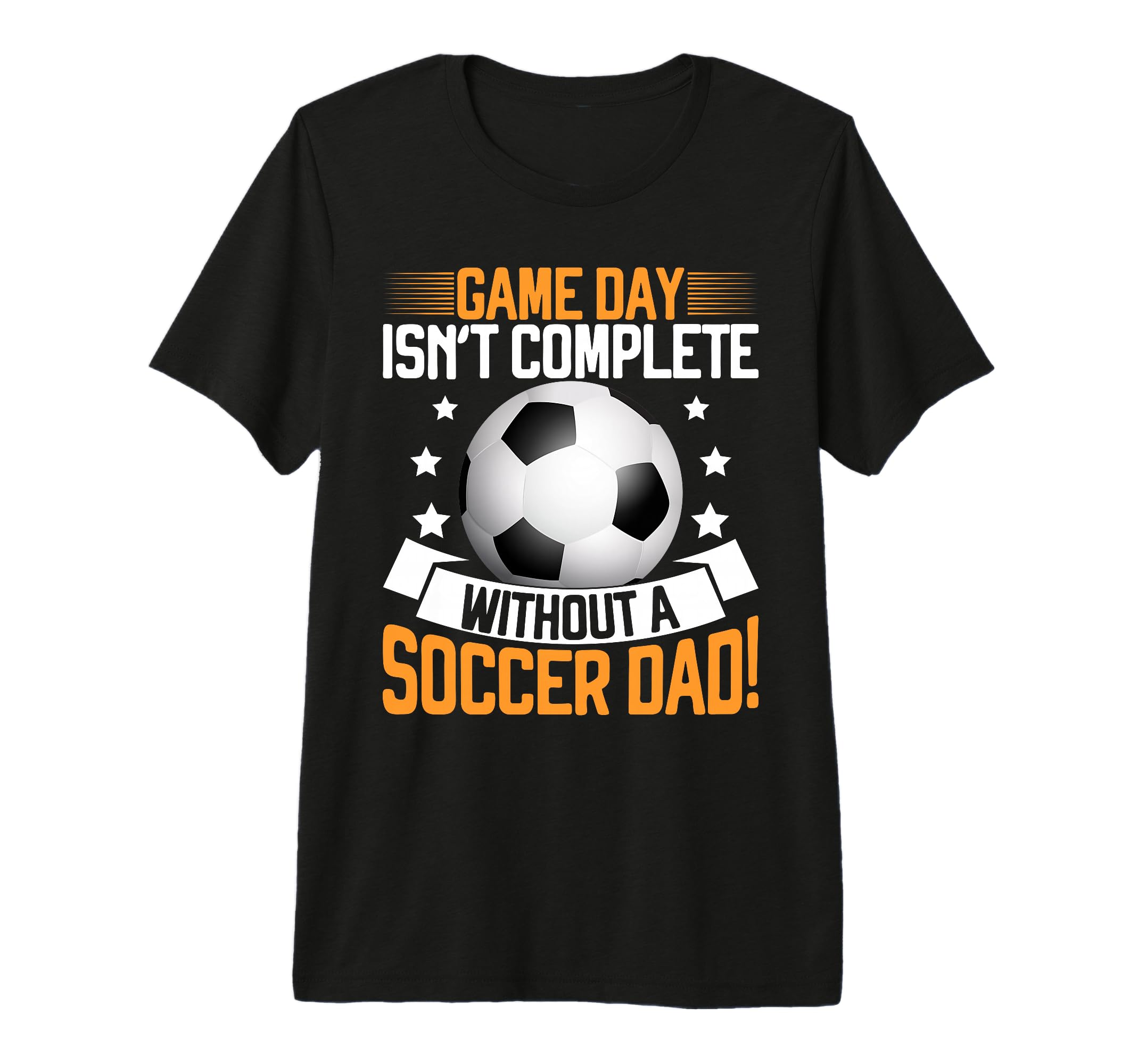 Game Day Isnt Complete Without Soccer T-Shirt - Novelty Apparel Men Women - T-Shirt, Sweatshirt, Hoodie