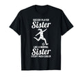 Sister Soccer T-Shirt - Novelty Apparel for Adults - T-Shirt, Sweatshirt, Hoodie