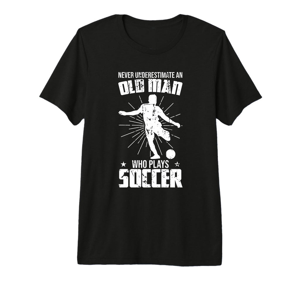 Mens Never Underestimate Old Soccer T-Shirt - Custom Art Print for Adults - T-Shirt, Sweatshirt, Hoodie