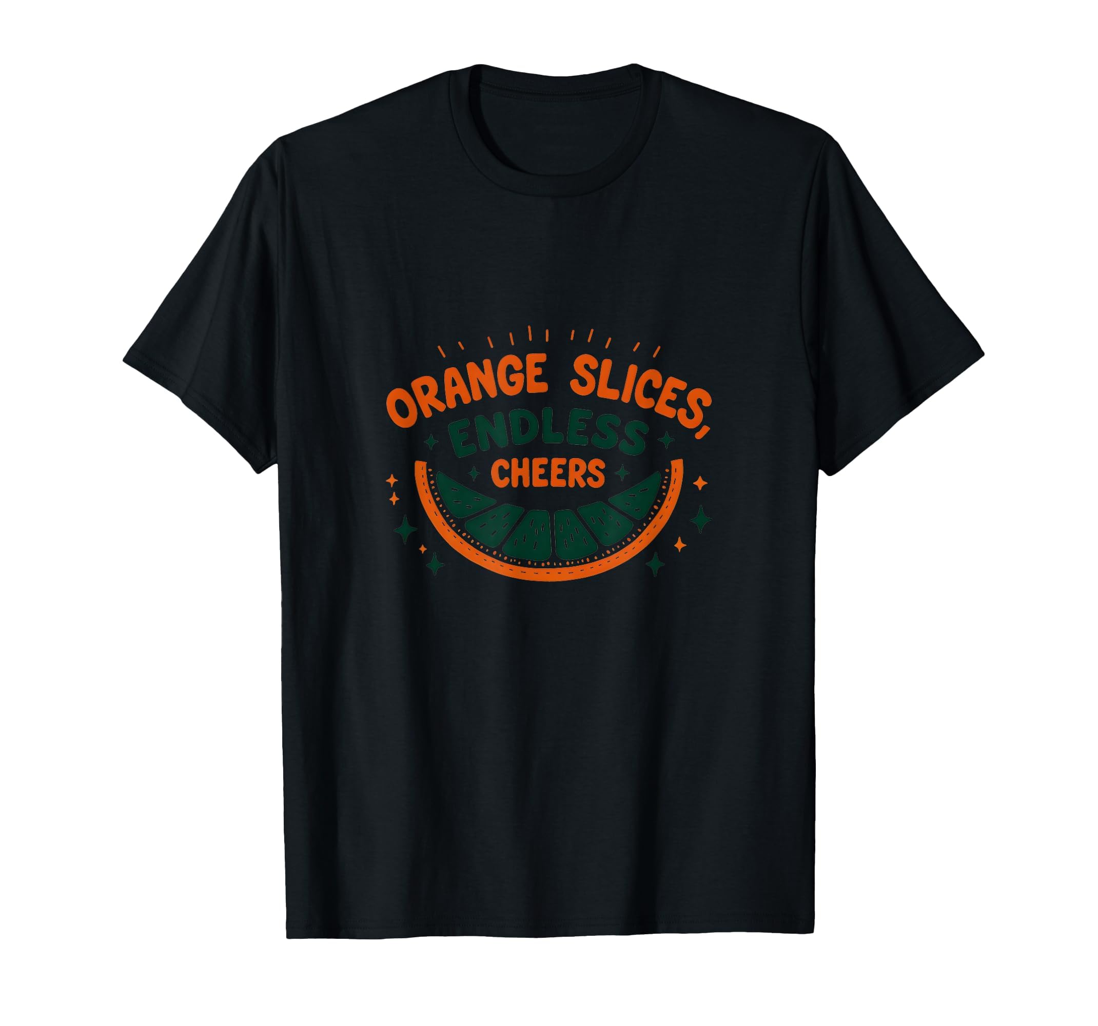 Orange Slices Endless Cheers Soccer Mom T-Shirt - Streetwear Style Unisex - T-Shirt, Sweatshirt, Hoodie