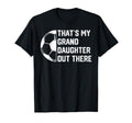 Thats My Granddaughter Out There T-Shirt - Aesthetic Graphic for Adults - T-Shirt, Sweatshirt, Hoodie