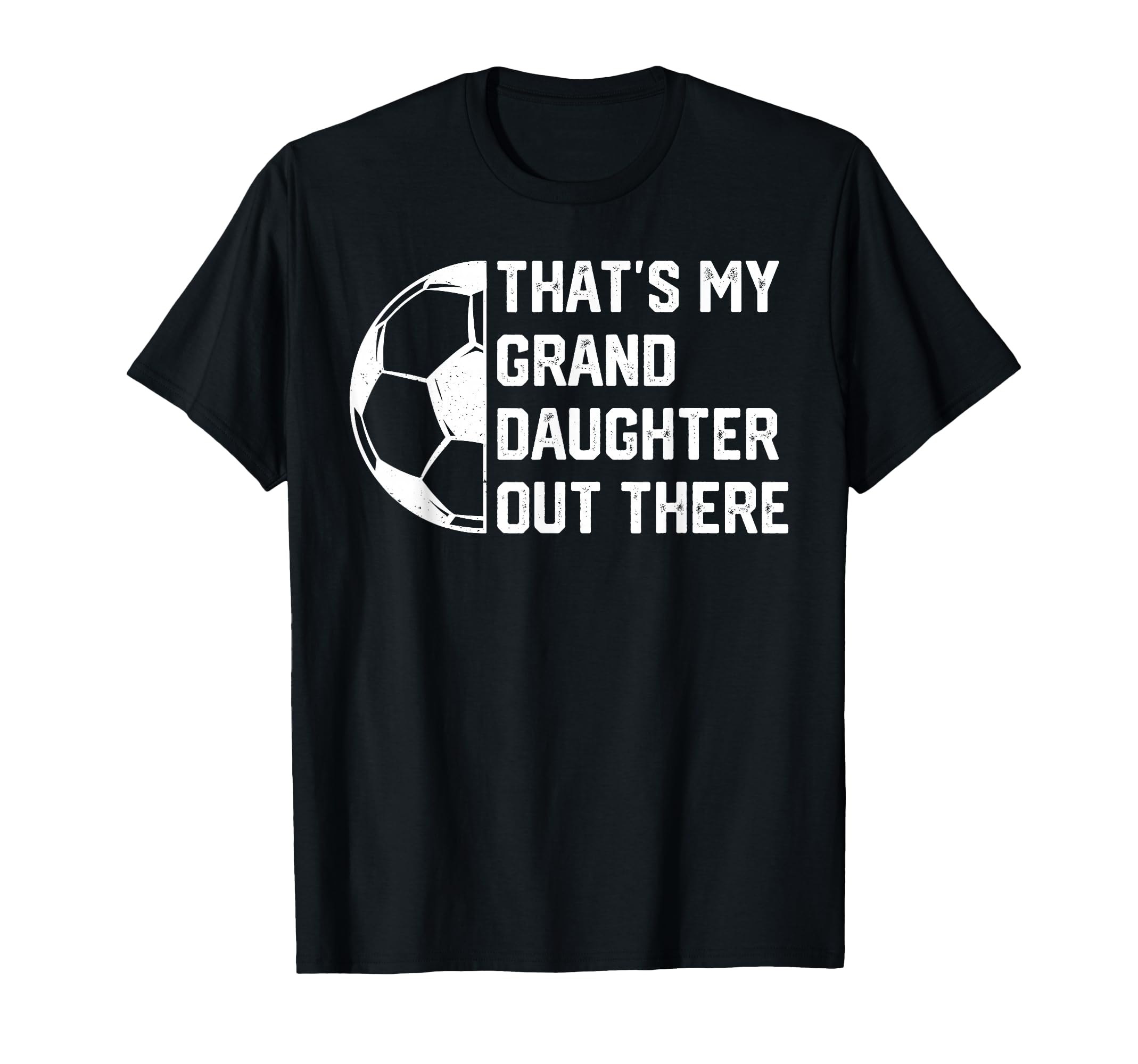 Thats My Granddaughter Out There T-Shirt - Aesthetic Graphic for Adults - T-Shirt, Sweatshirt, Hoodie