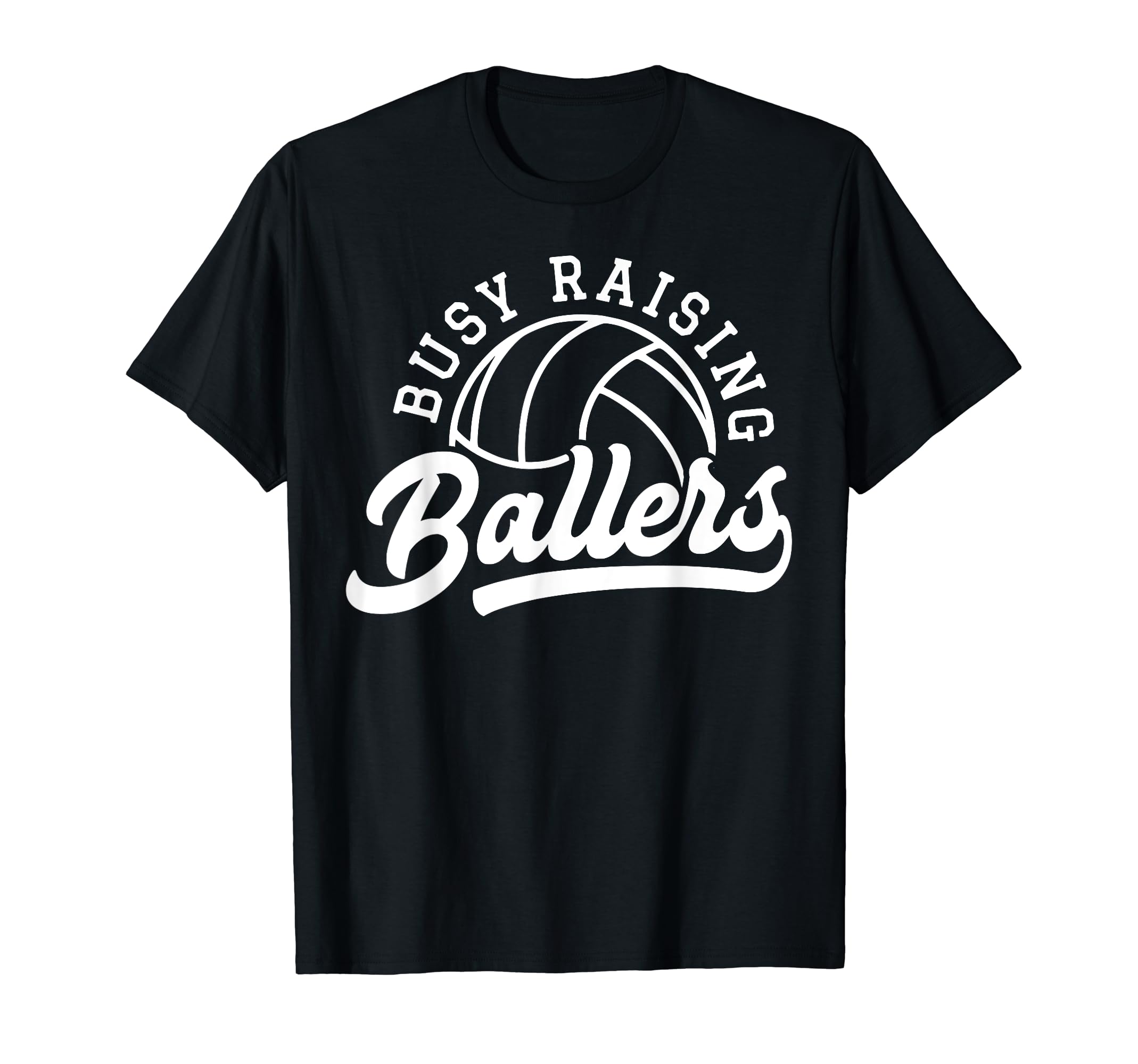 Busy Raising Ballers Volleyball Mom Mothers T-Shirt - Graphic Print Unisex - T-Shirt, Sweatshirt, Hoodie