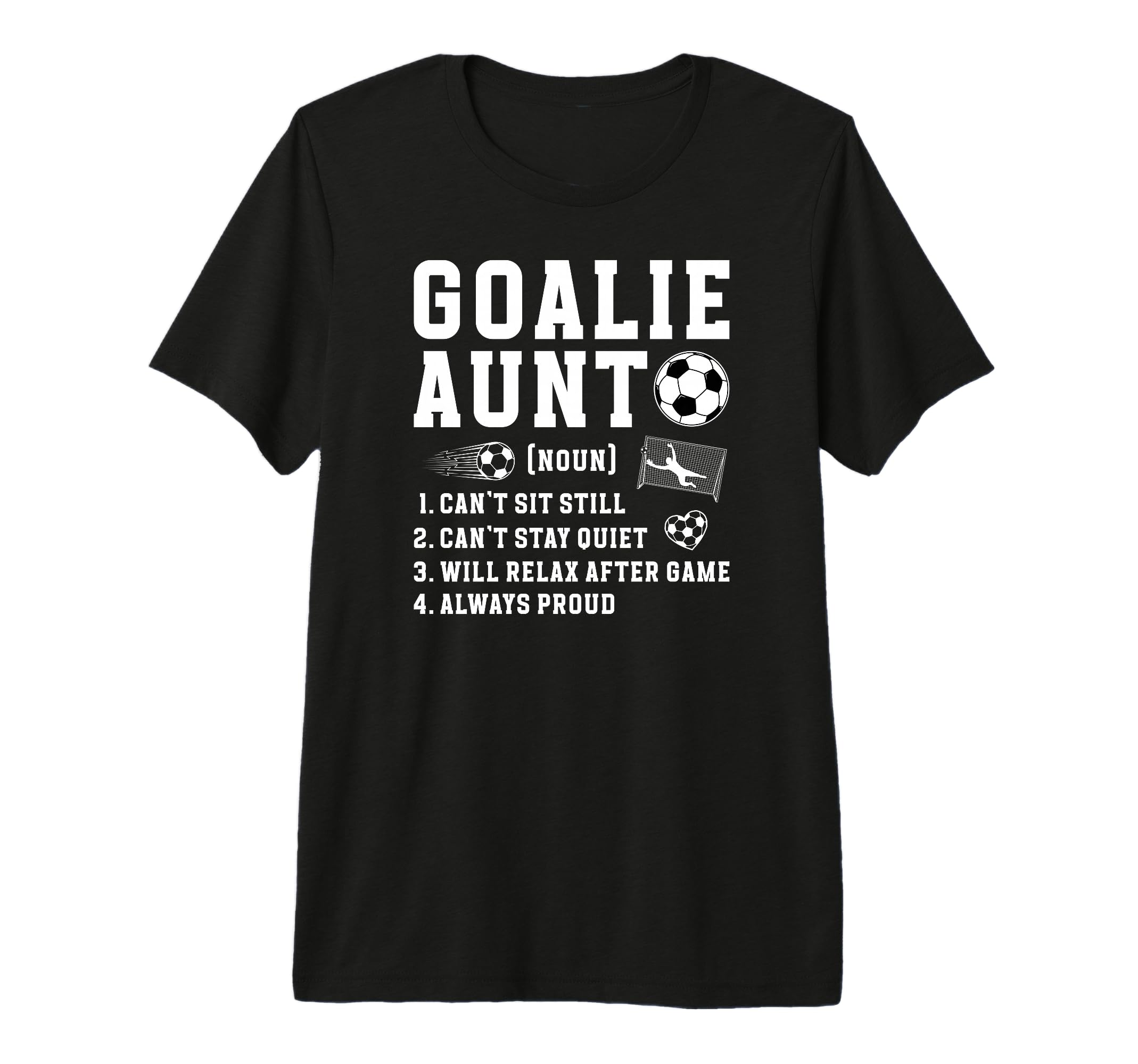Soccer Goalie Aunt Definition Soccer T-Shirt - Streetwear Style Men Women - T-Shirt, Sweatshirt, Hoodie