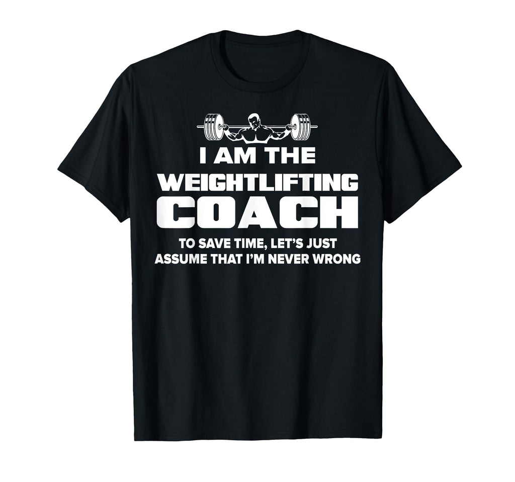 Weightlifting Coach Funny Gift Assume T-Shirt - Fun Novelty Design Unisex - T-Shirt, Sweatshirt, Hoodie