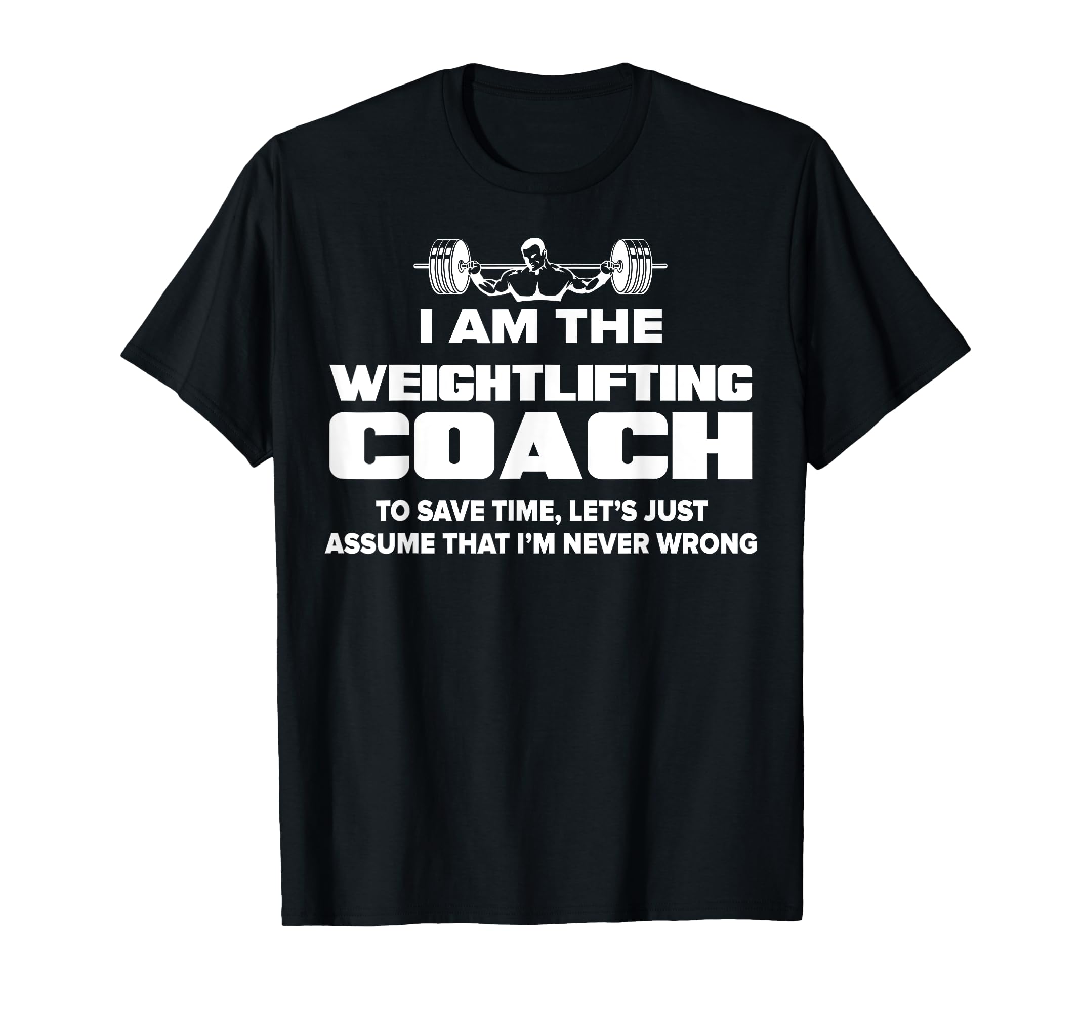 Weightlifting Coach Funny Gift Assume T-Shirt - Fun Novelty Design Unisex - T-Shirt, Sweatshirt, Hoodie