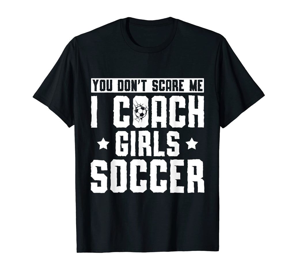 Mens Funny Soccer Coach You Dont T-Shirt - Casual Everyday Wear Men Women - T-Shirt, Sweatshirt, Hoodie
