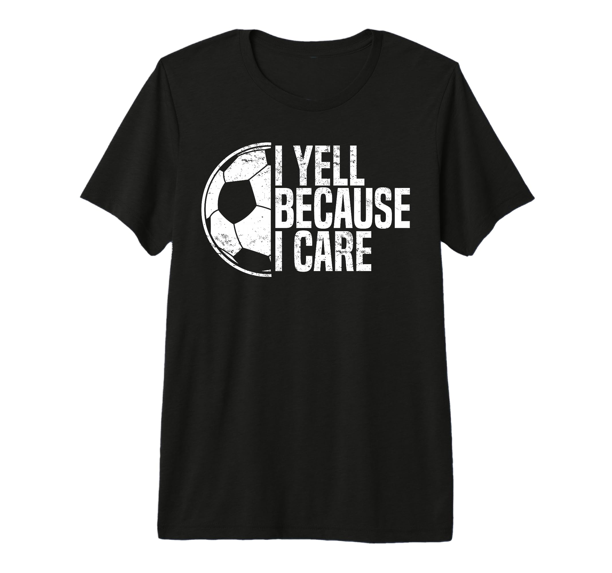 Mens Funny Soccer Fan I Yell Because T-Shirt - Minimalist Print for Adults - T-Shirt, Sweatshirt, Hoodie