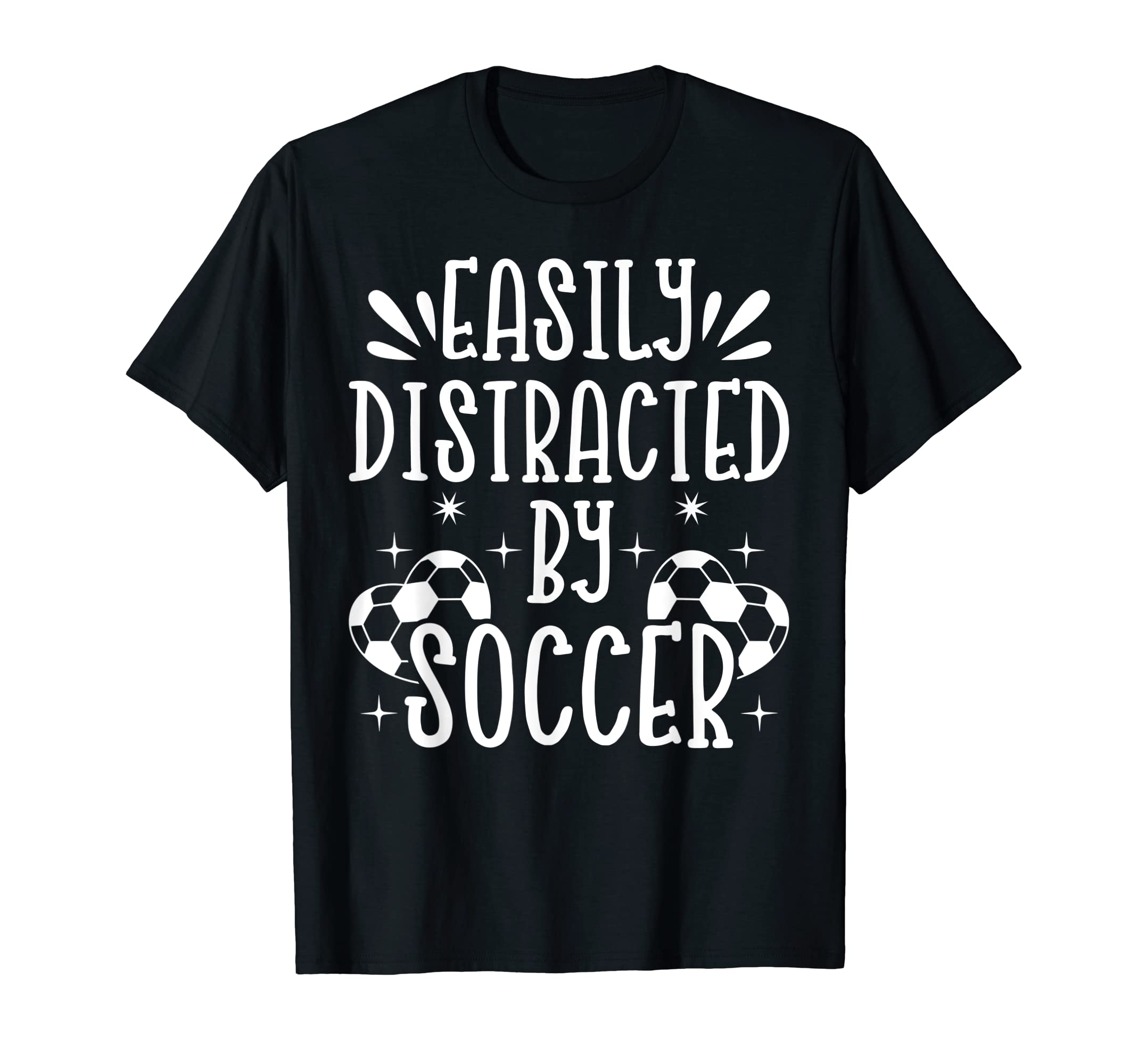 Soccer Lover Soccer Player Easily T-Shirt - Trendy Graphic Men Women - T-Shirt, Sweatshirt, Hoodie