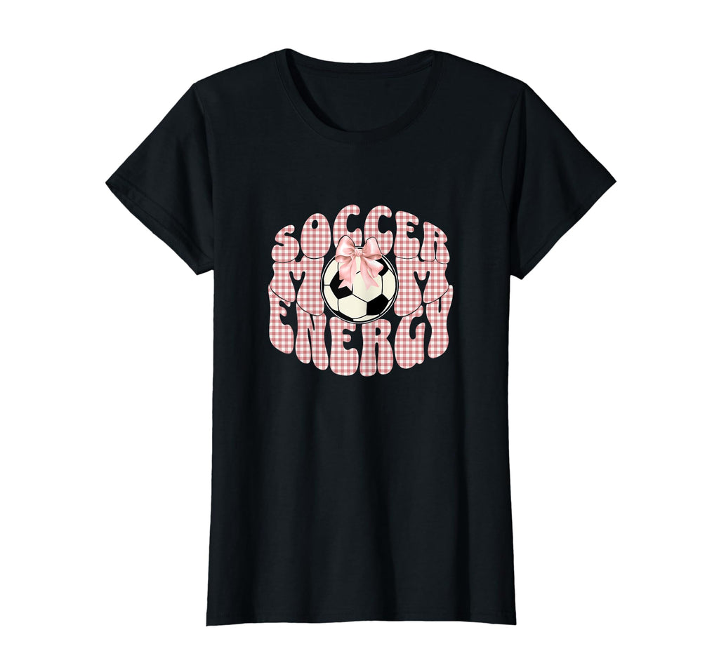 Soccer Mom Energy T-Shirt - Trendy Graphic Unisex - T-Shirt, Sweatshirt, Hoodie