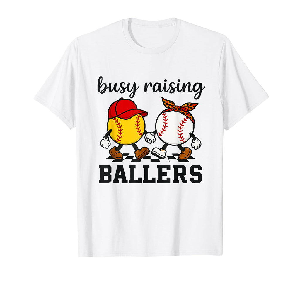 Busy Raising Ballers Softball And Baseball T-Shirt - Graphic Print Unisex - T-Shirt, Sweatshirt, Hoodie
