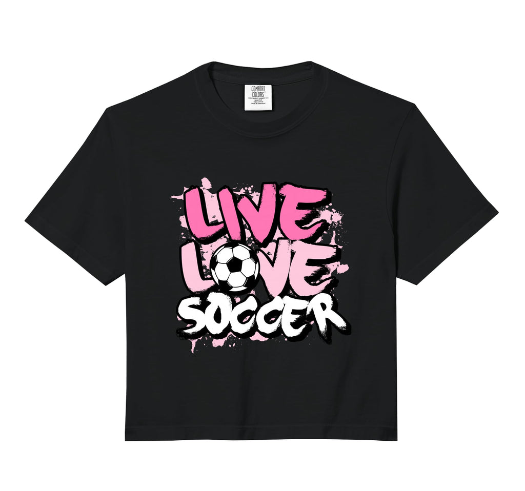 Live Love Soccer Comfort Colors Crop T-Shirt - Streetwear Style Unisex - T-Shirt, Sweatshirt, Hoodie