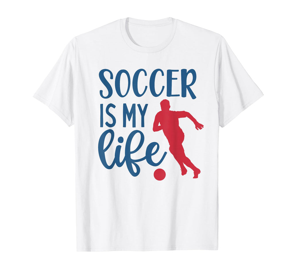 Soccer Is My Life Fan Training T-Shirt - Aesthetic Graphic Men Women - T-Shirt, Sweatshirt, Hoodie
