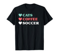 Love Cats Love Coffee Love Soccer Hoodie - Trendy Graphic Men Women - T-Shirt, Sweatshirt, Hoodie