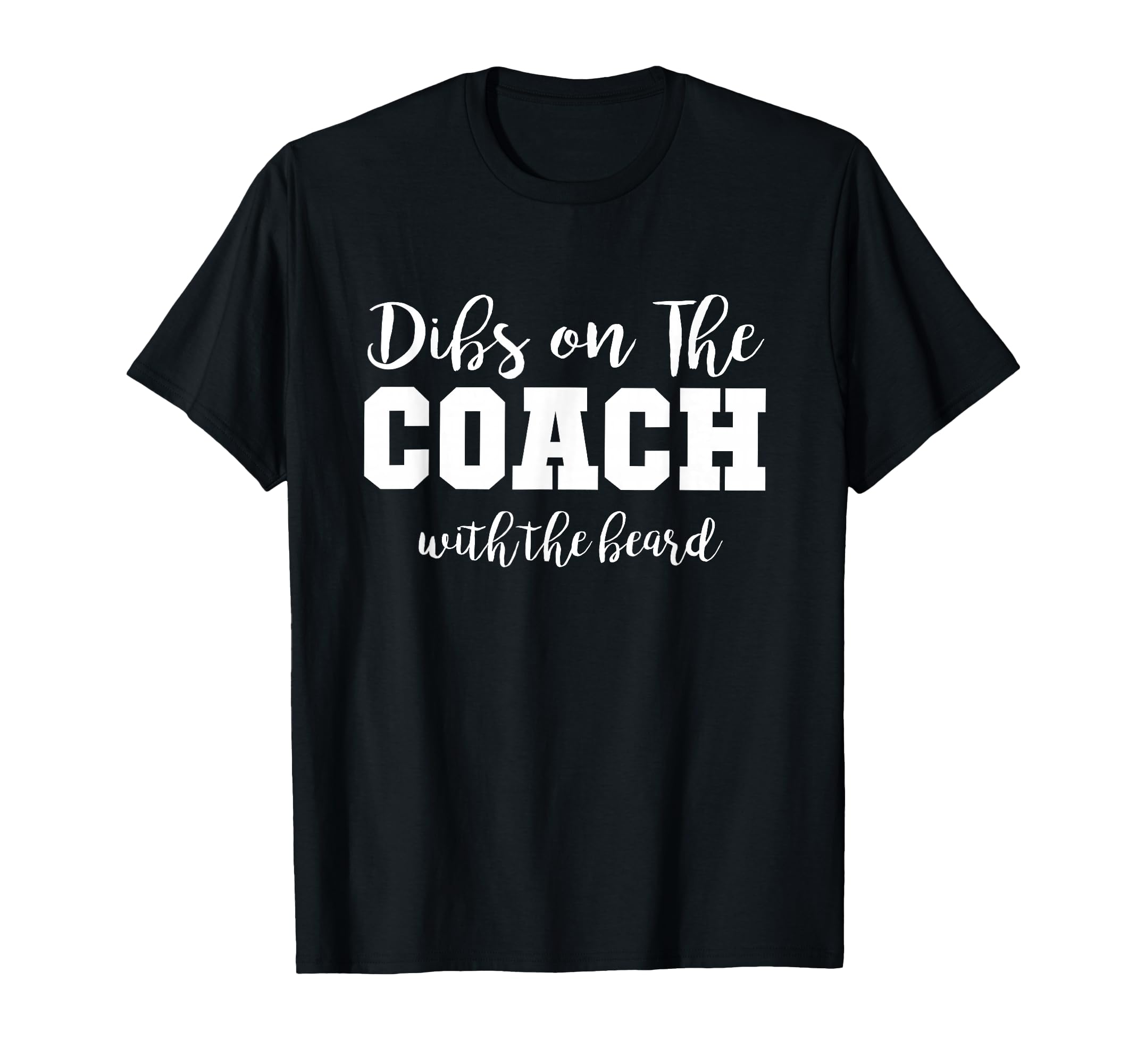 Dibs Coach Beard T-Shirt - Aesthetic Graphic Unisex - T-Shirt, Sweatshirt, Hoodie