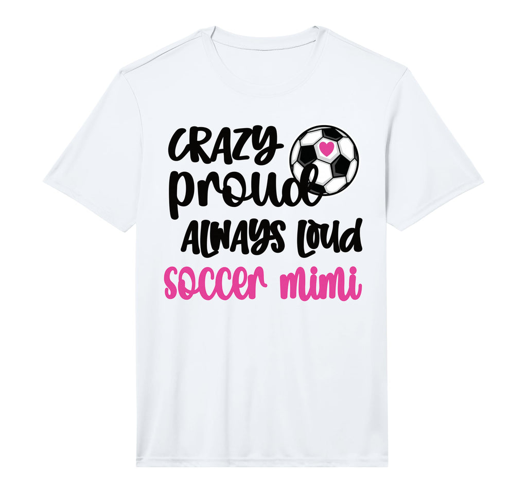 Mens Crazy Proud Loud Soccer Mimi T-Shirt - Custom Art Print for Adults - T-Shirt, Sweatshirt, Hoodie