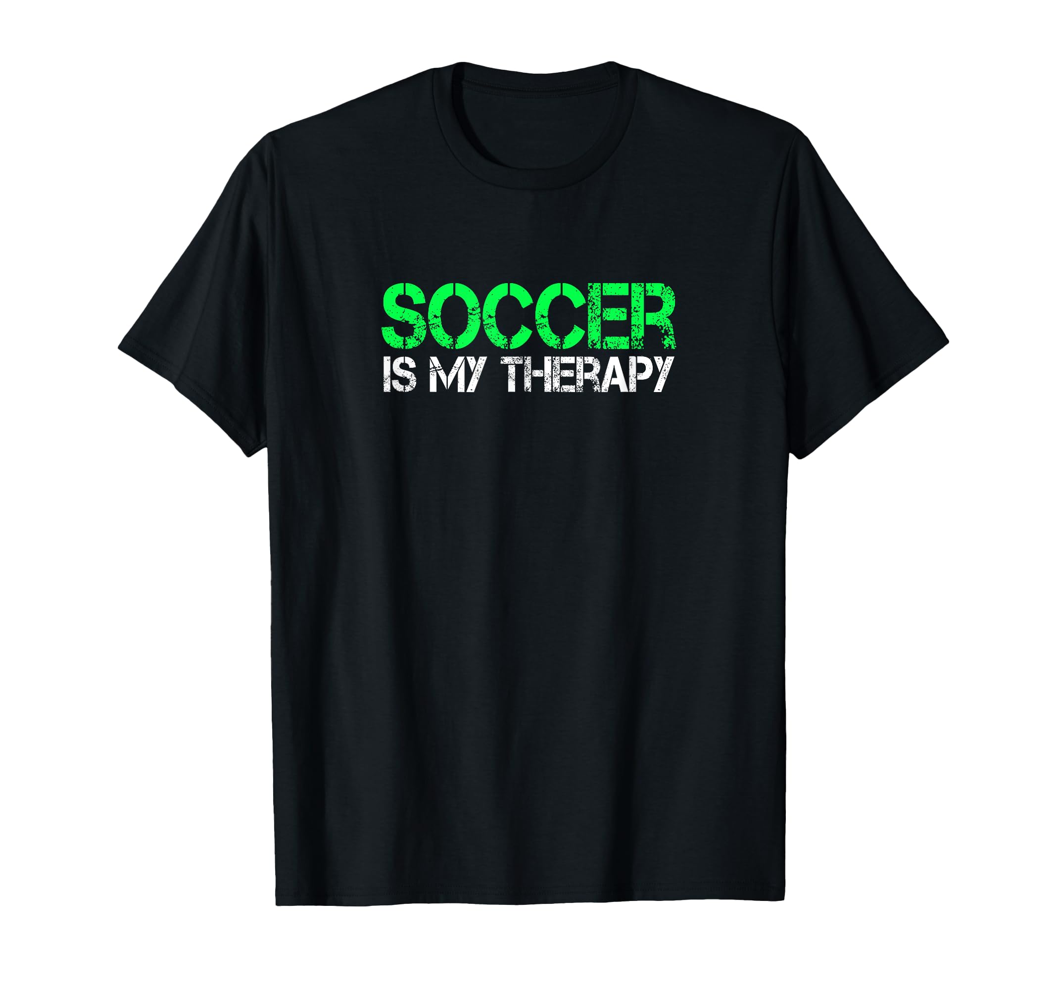 Soccer Is My Therapy Soccer Goalie T-Shirt - Novelty Apparel Men Women - T-Shirt, Sweatshirt, Hoodie