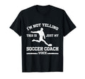 Trainer Coaching Soccer Coach Mom Dad Voice T-Shirt - Unique Graphic Unisex - T-Shirt, Sweatshirt, Hoodie