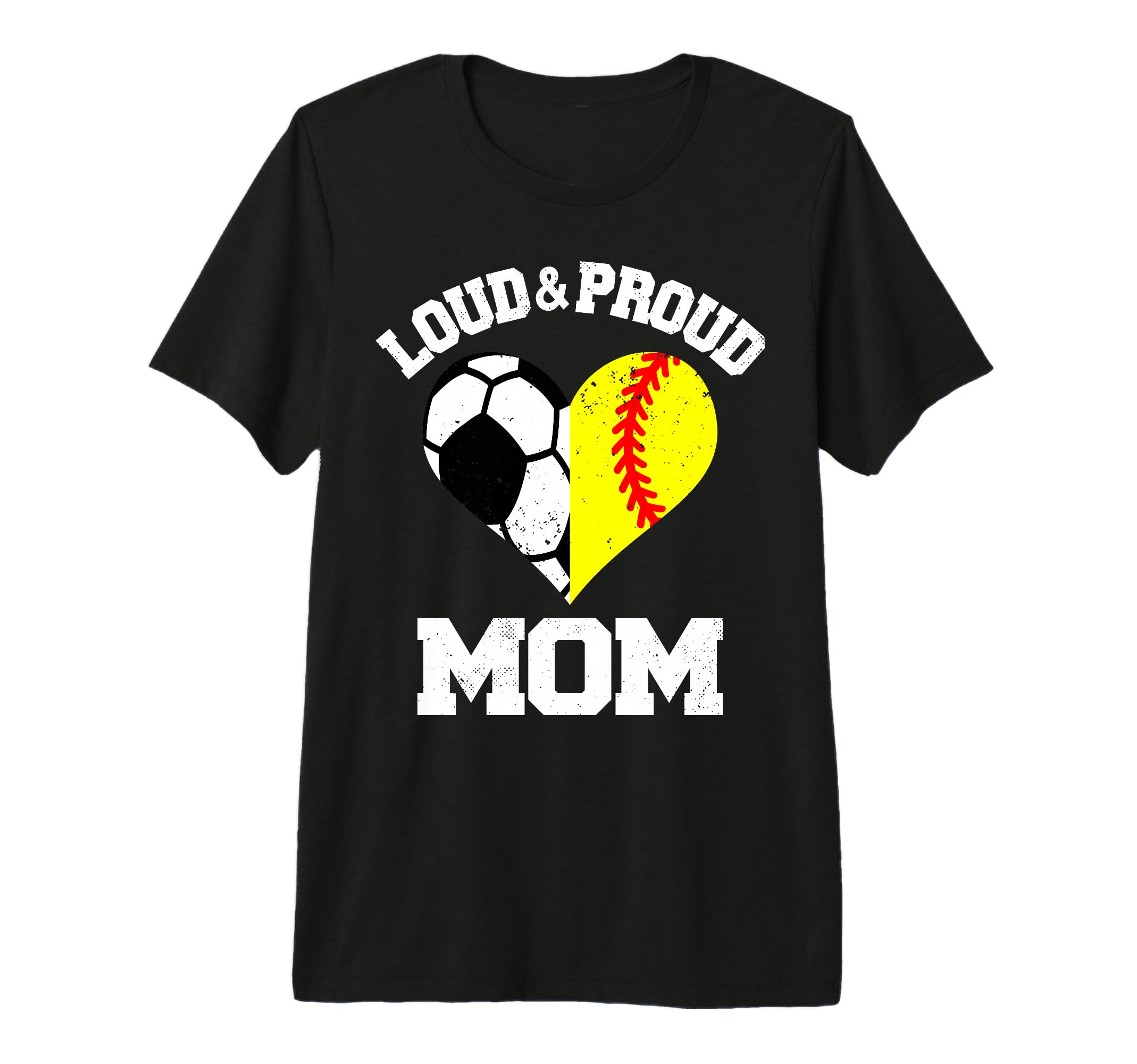 Loud Proud Mom Soccer Softball Heart T-Shirt - Streetwear Style Men Women - T-Shirt, Sweatshirt, Hoodie