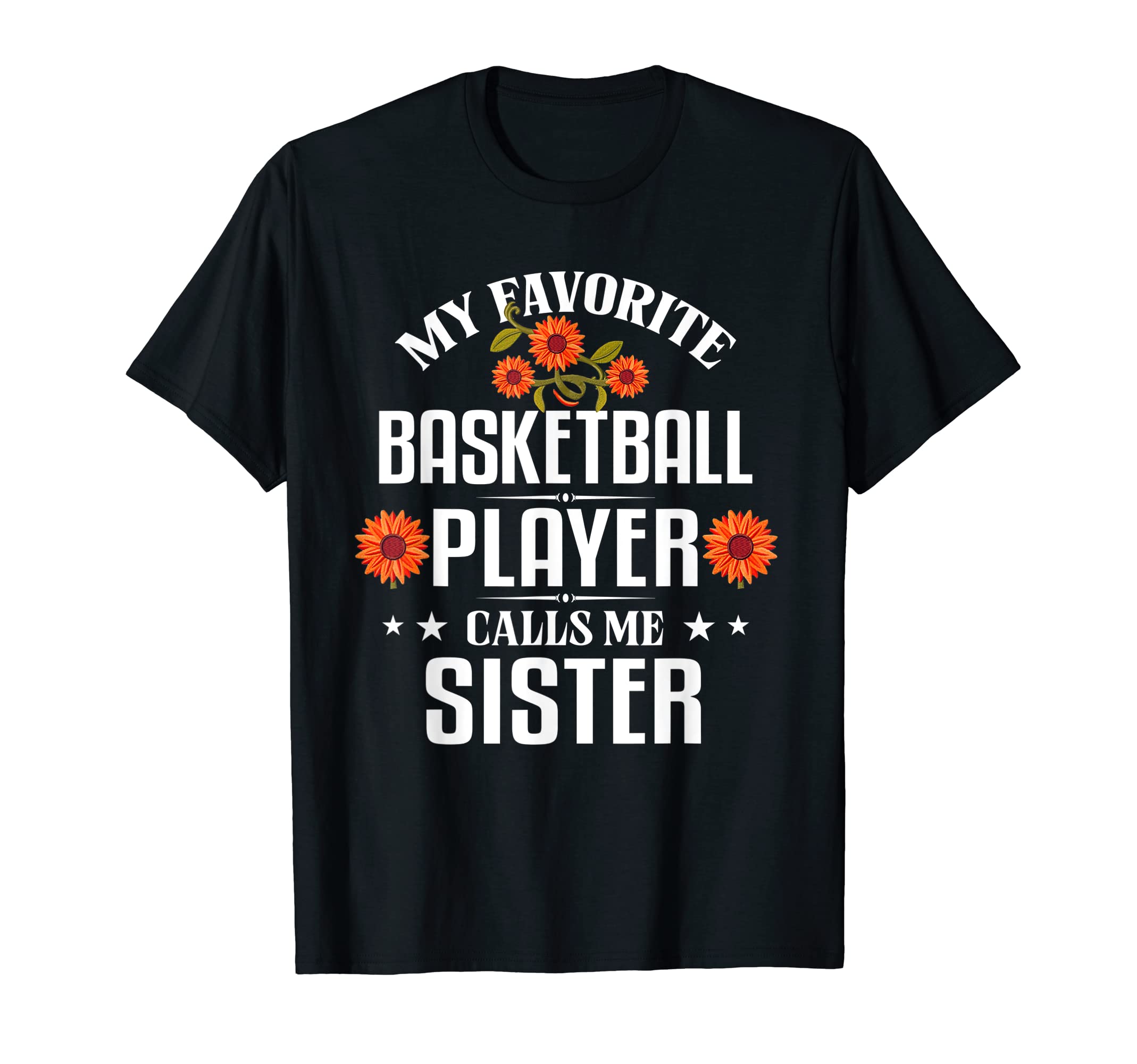 My Favorite Basketball Player Calls Me T-Shirt - Fun Novelty Design Unisex - T-Shirt, Sweatshirt, Hoodie
