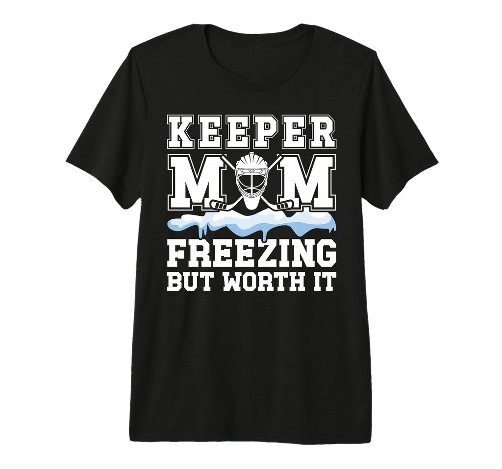 Hockey Keeper Mom Freezing Mom Hockey T-Shirt - Minimalist Print Men Women - T-Shirt, Sweatshirt, Hoodie