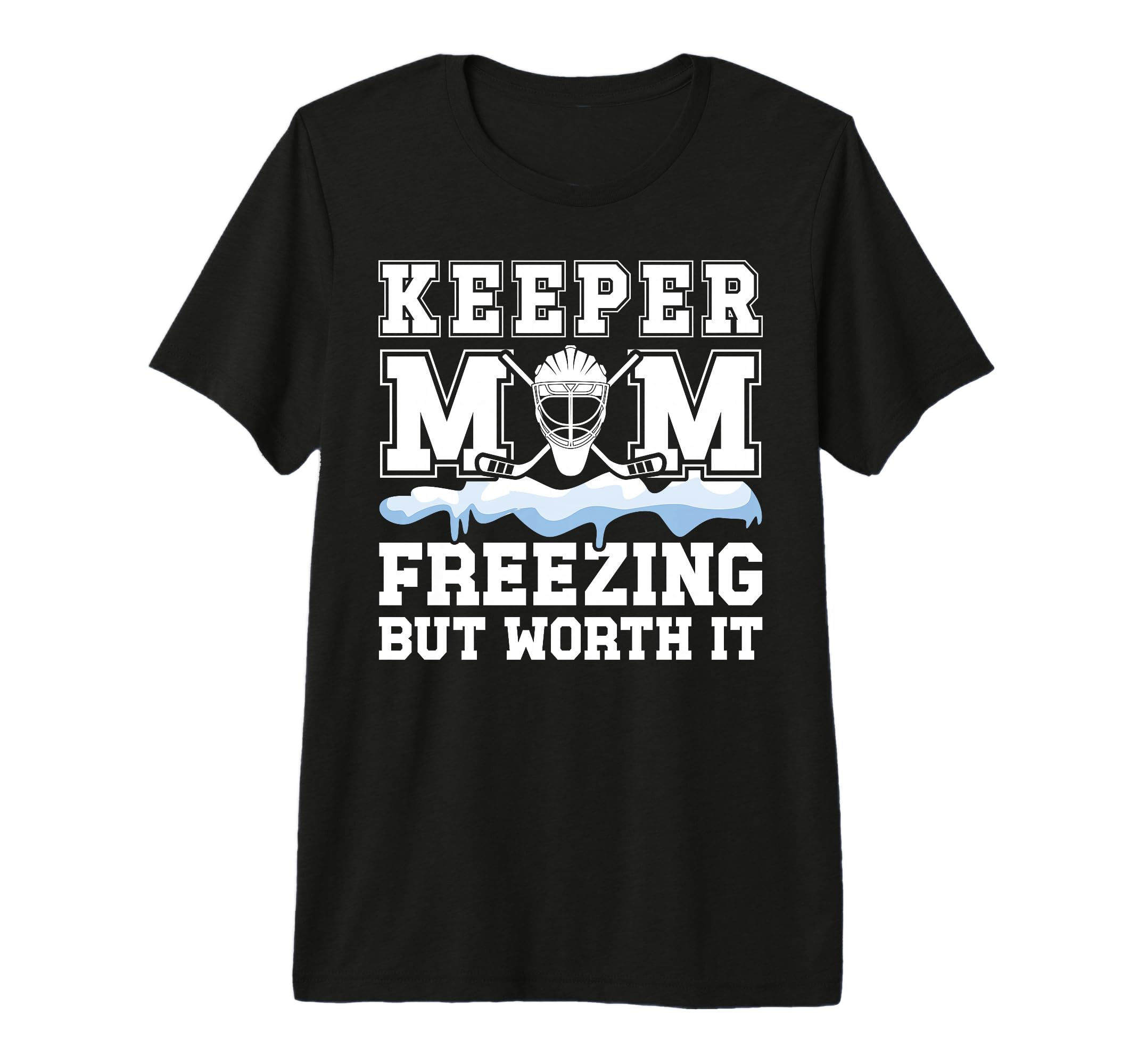 Hockey Keeper Mom Freezing Mom Hockey T-Shirt - Minimalist Print Men Women - T-Shirt, Sweatshirt, Hoodie
