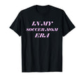 Soccer Mom Era T-Shirt - Streetwear Style for Adults - T-Shirt, Sweatshirt, Hoodie