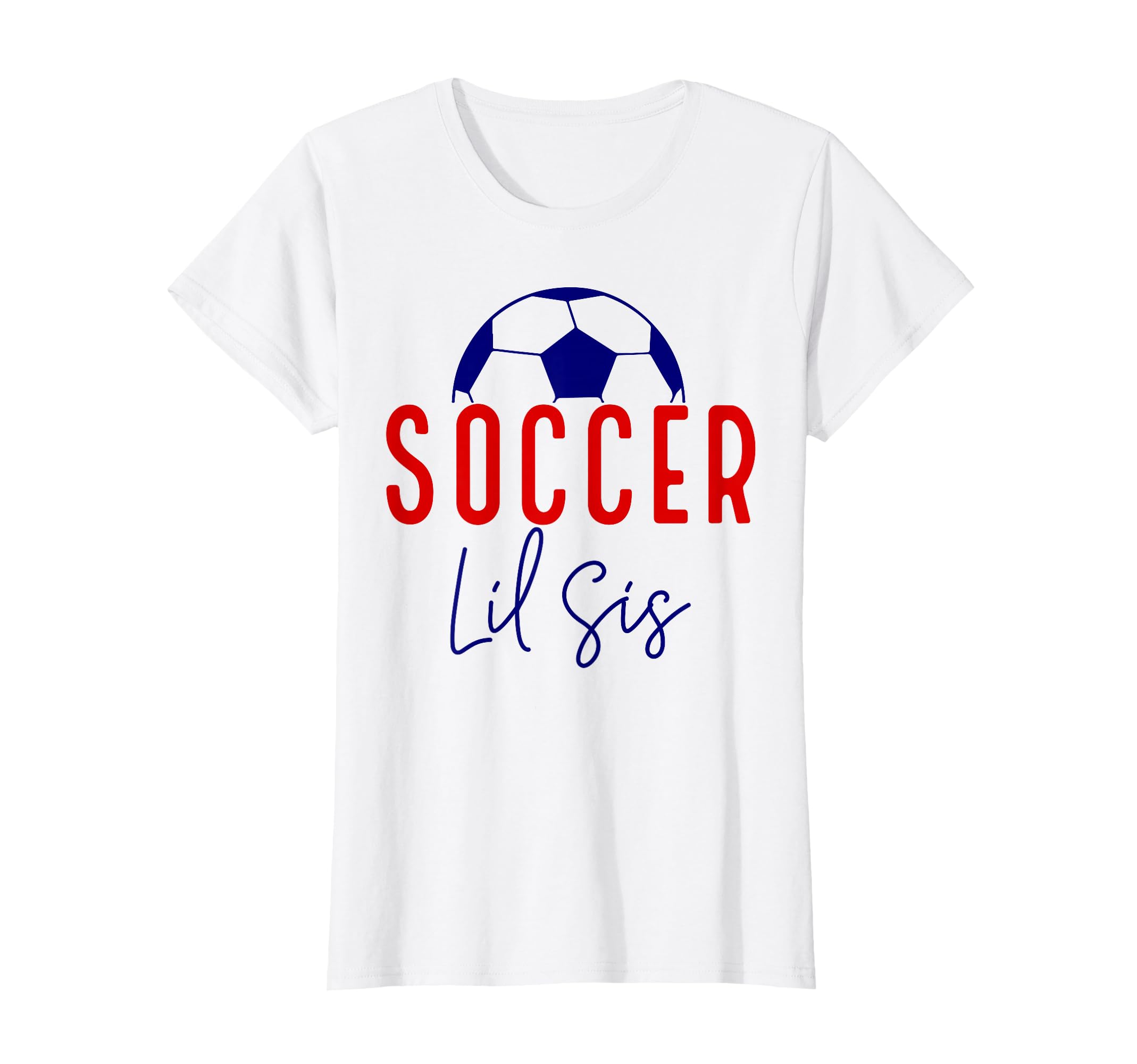 Soccer Lil Sister Soccer Sister Soccer T-Shirt - Unique Graphic Unisex - T-Shirt, Sweatshirt, Hoodie